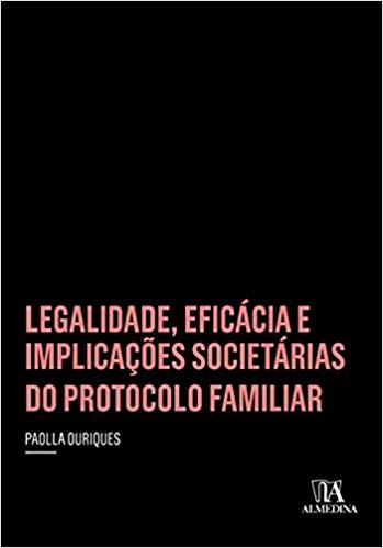 Legalidade, Eficácia e Implicações Societárias do Protocolo Familiar