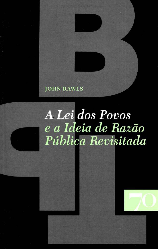 Lei Dos Povos, A: e a Ideia de Razão Pública Revisitada