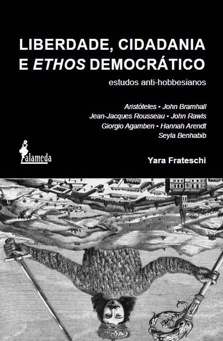 Liberdade, Cidadania e Ethos Democrático - Estudos Anti-hobbesianos