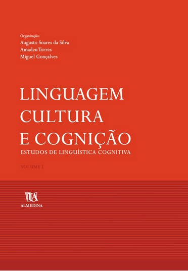 Linguagem, Cultura e Cognição - Estudos de Linguística Cognitiva - Vol. 01