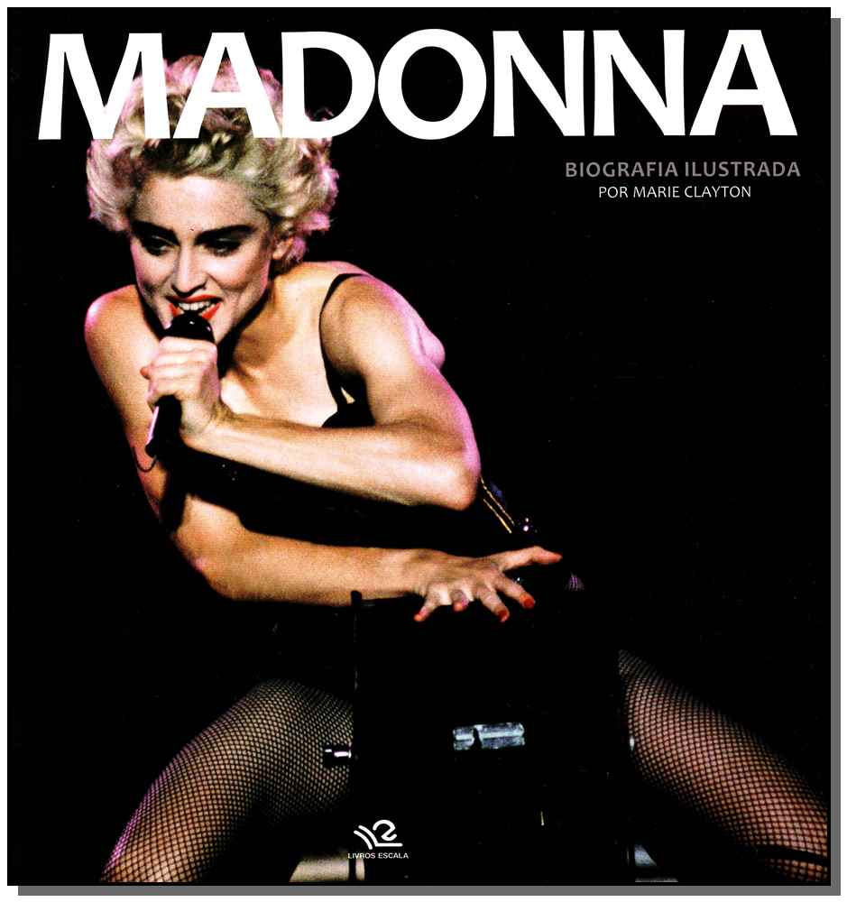 Madonna - Biografia Ilustrada
