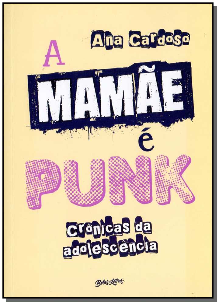 Mamae e Punk, A