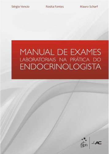 Manual de Exames Laboratoriais na Prática do Endocrinologista - 01Ed/13