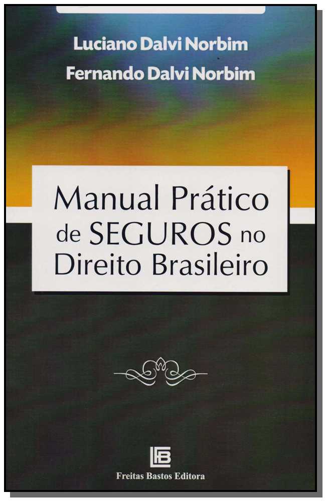 Manual Prático de Seguros no Direito Brasileiro