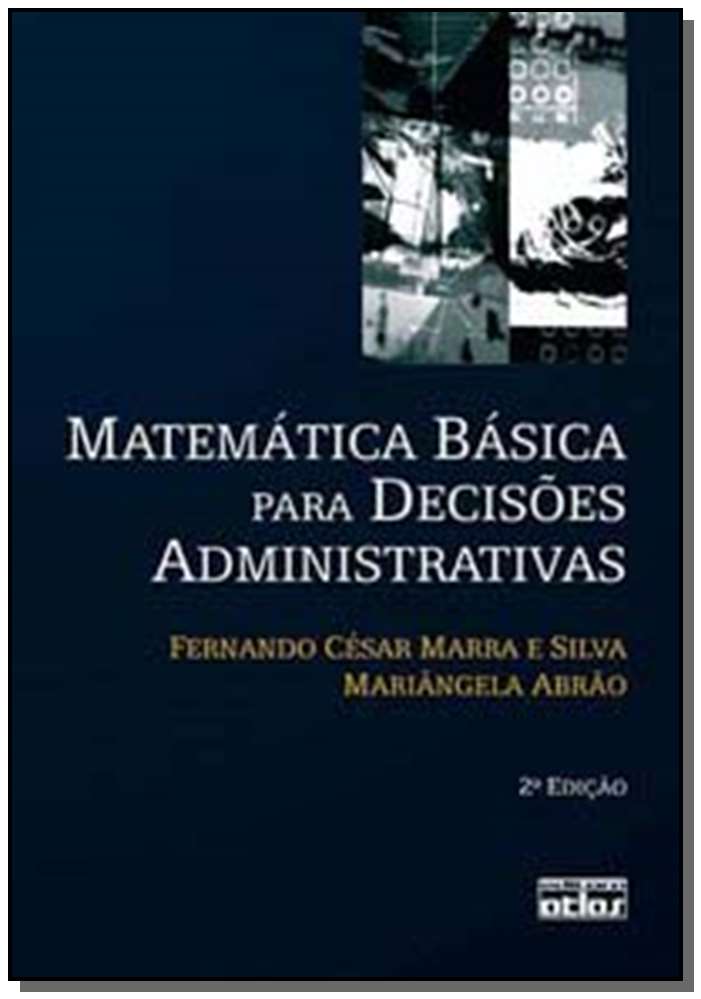 Matematica Basica Para Decisoes Administrativas