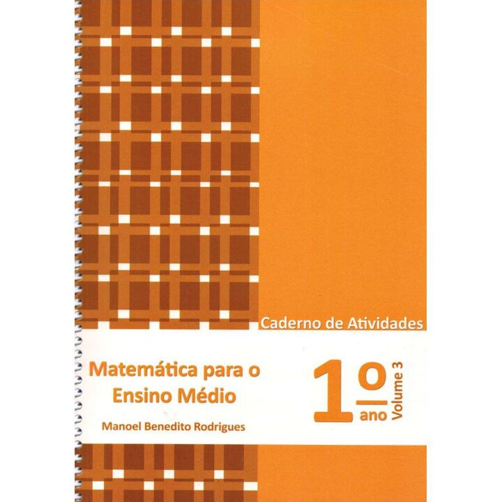 Matemática para o Ensino Médio - Caderno de Atividades 1° ano vol. 3
