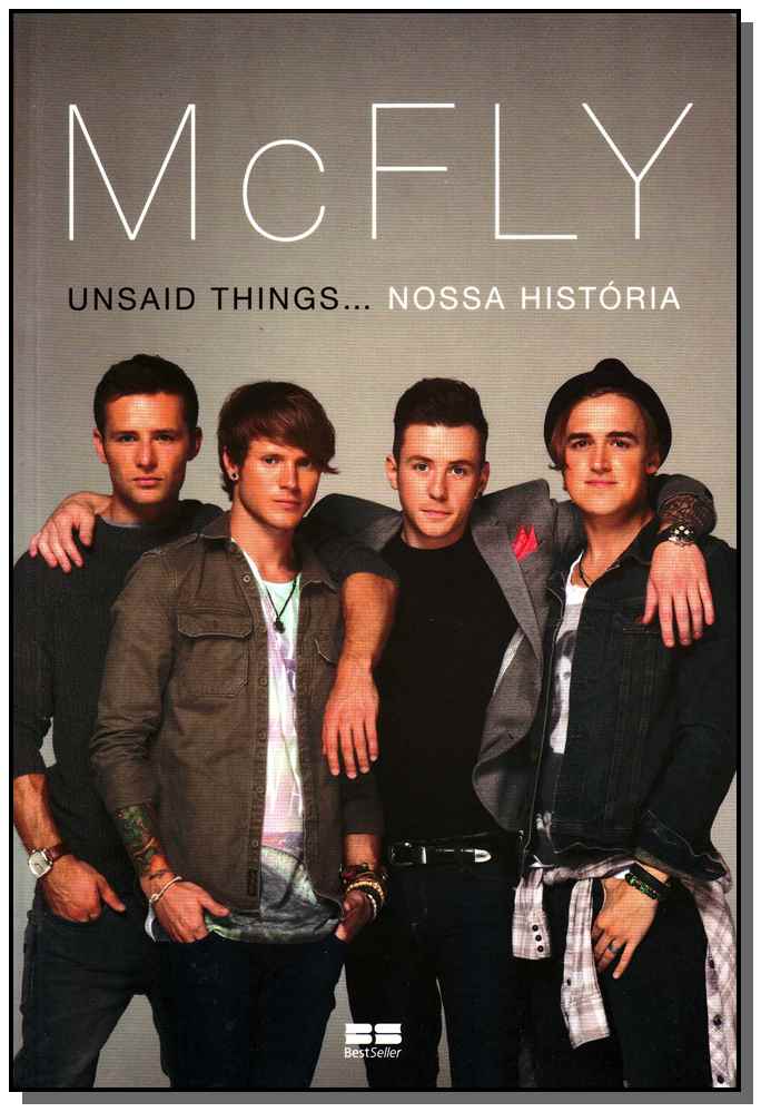Mcfly - Unsaid Things... Nossa História