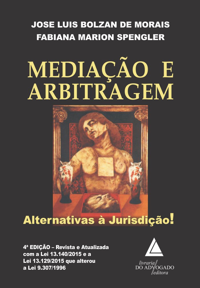 Mediação e Arbitragem - Alternativas à Jurisdição! - 04Ed/19