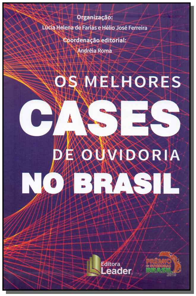 Melhores Cases de Ouvidoria no Brasil, Os