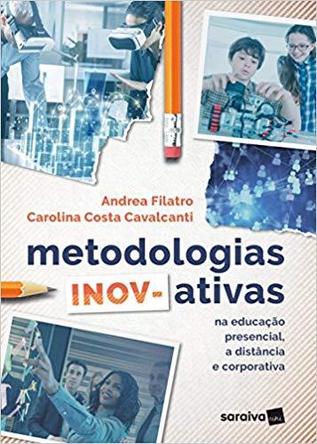 Metodologias Inov-ativas na Educação Presencial, a Distância e Corporativa