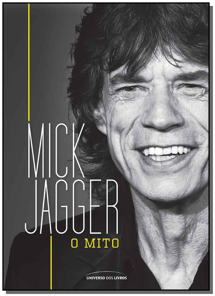 Mick Jagger - o Mito