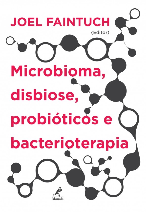 Microbioma, Disbiose, Probioticos e Bacterioterapi