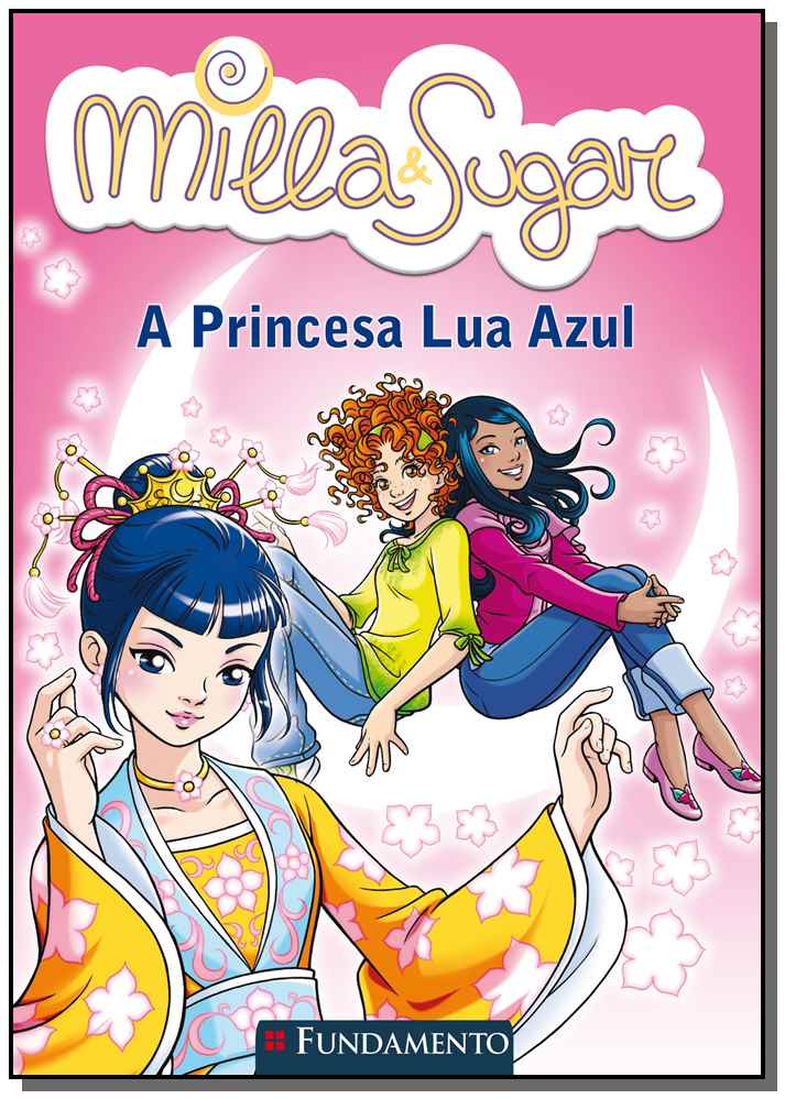 Milla & Sugar - A Princesa Lua Azul