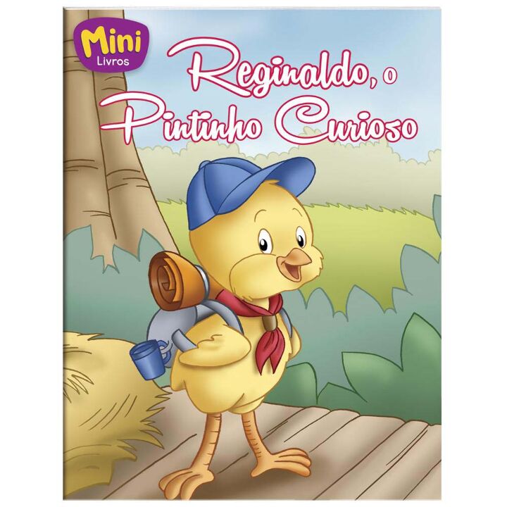 Mini - Animais: Reginaldo, O Pintinho Curioso