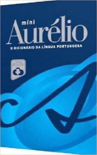 Mini Aurelio - O Dicionario da Lingua Portuguesa: Com Chave De Acesso Para Versão Eletrônica