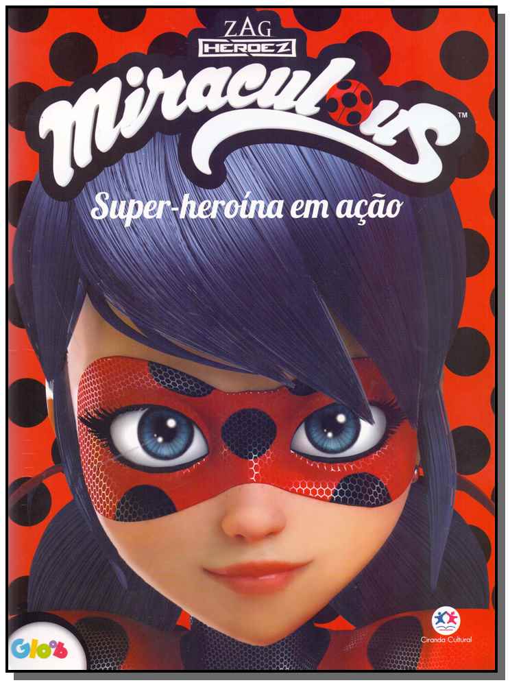 Miraculous - Super Heroina em Acao