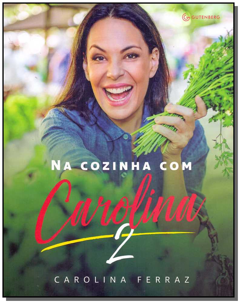 Na Cozinha Com Carolina - Vol. 02