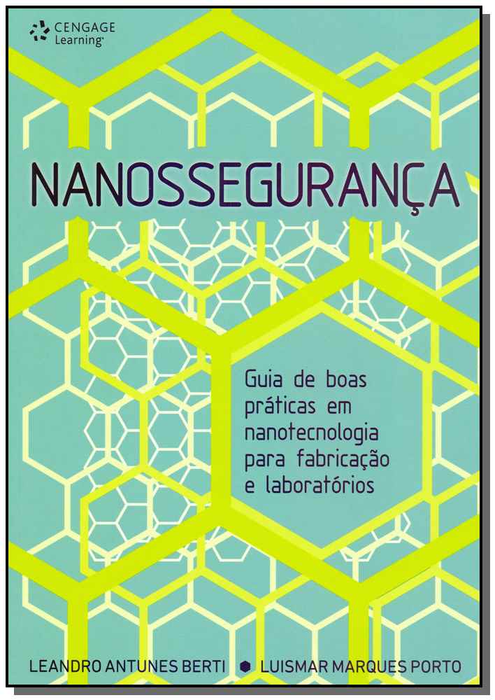 Nanossegurança - Guia de Boas Práticas em Nanotecnologia Para Fabricações e Laboratórios
