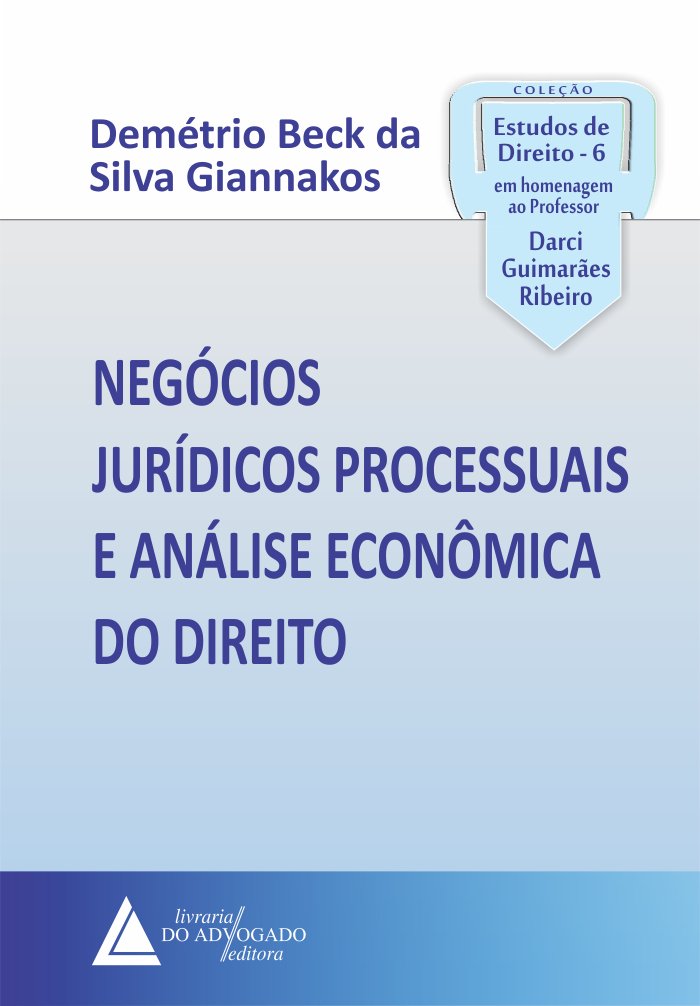 Negócios Jurídicos Processuais  e Análise Econômica do Direito - 01Ed/20