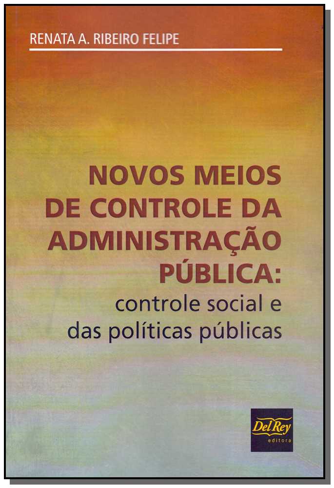 Novos Meios de Controle da Administração Pública - 01Ed/18