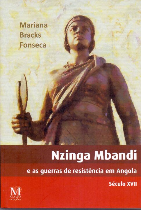 Nzinga Mbandi e As Guerras De Resistenc. Em Angola
