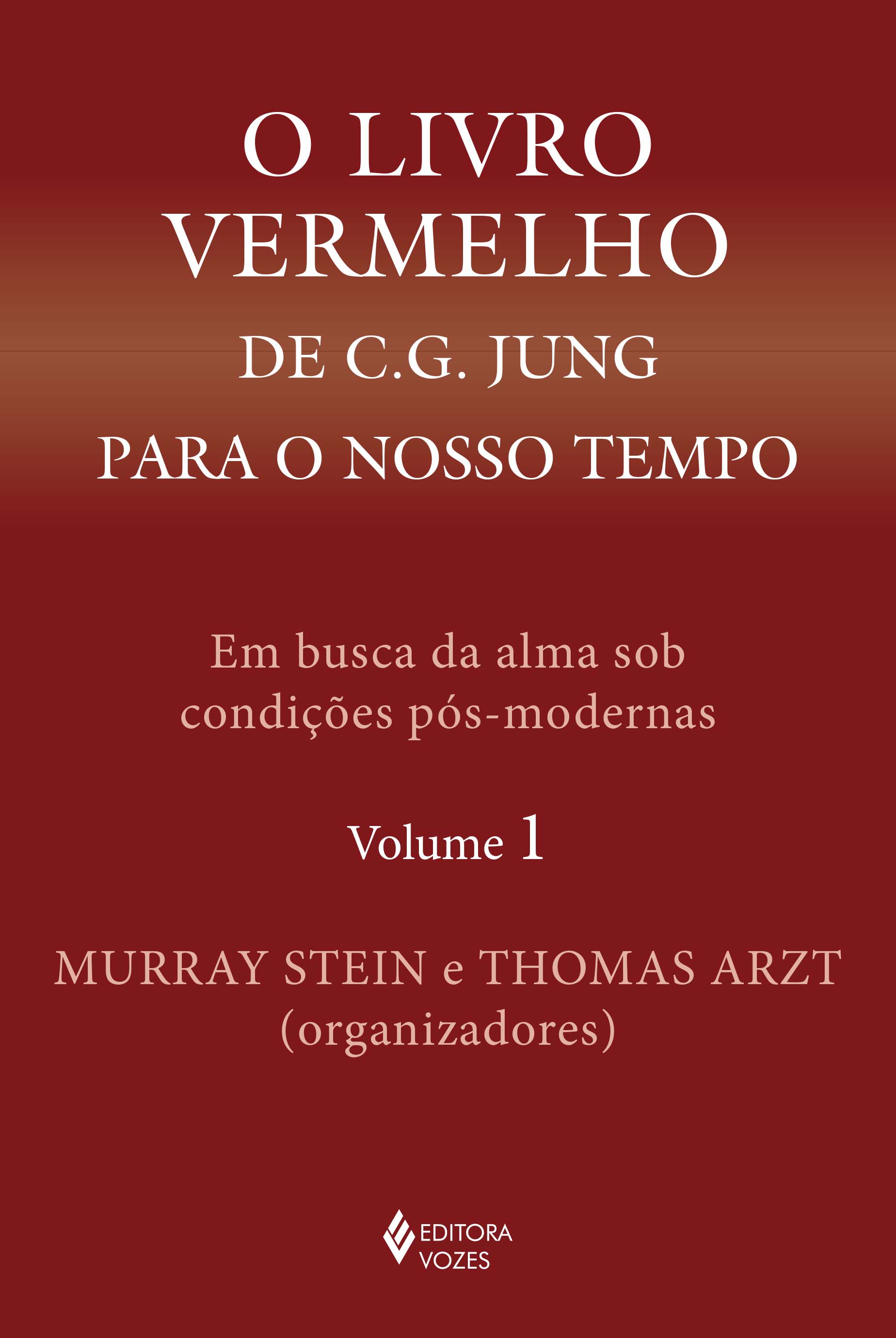 o Livro Vermelho De C. G. Jung Para o Nosso Tempo - Vol. 01 - Em Busca Da Alma Sob Condições Pós-mod
