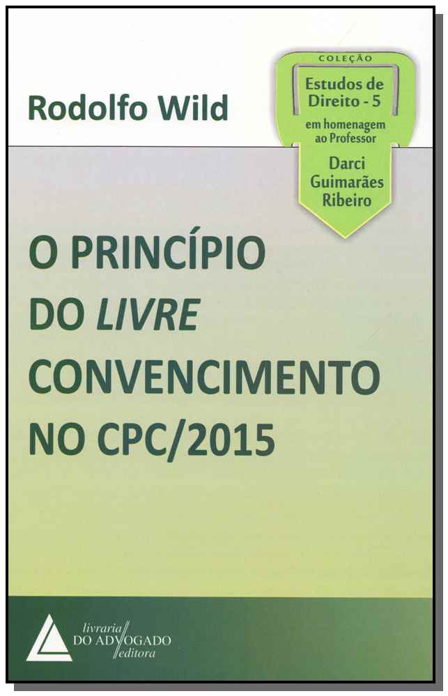 O Princípio do Livre Convencimento no CPC/2015