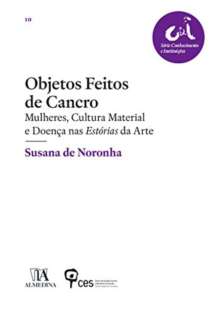 Objetos Feitos de Cancro - Mulheres, Cultura Mat..