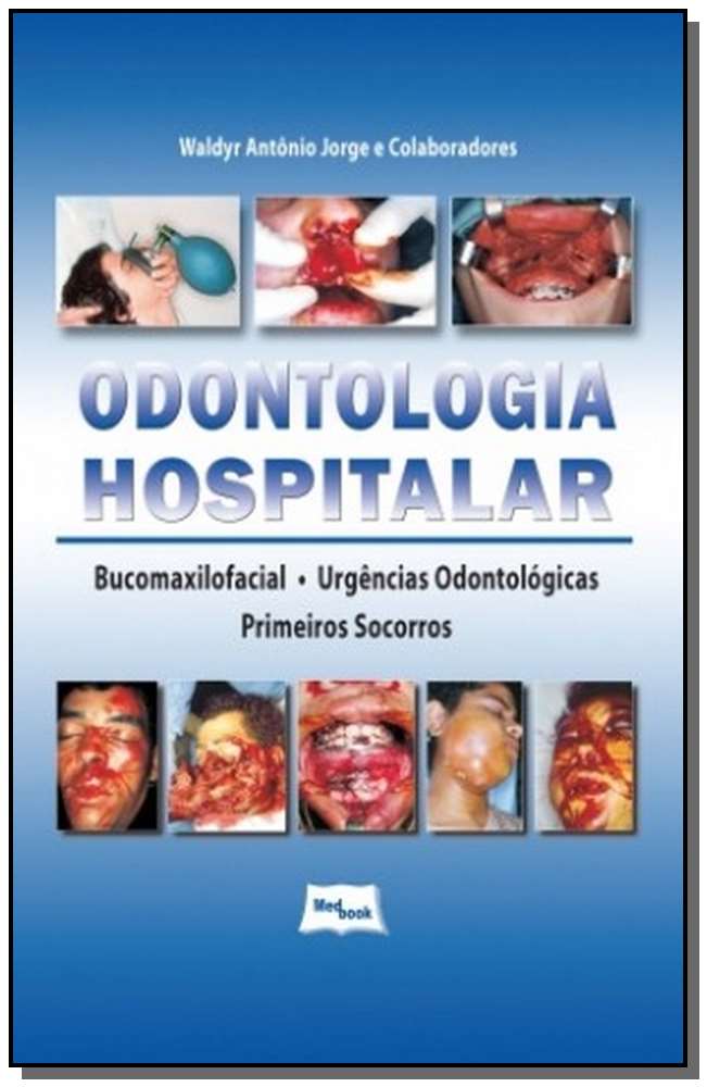 Odontologia Hospitalar - Bucomaxilofacial - Urgências Odontológicas - Primeiros Socorros