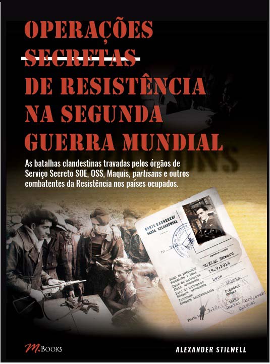 Operações Secretas De Resistência Na Segunda Guerra Mundial
