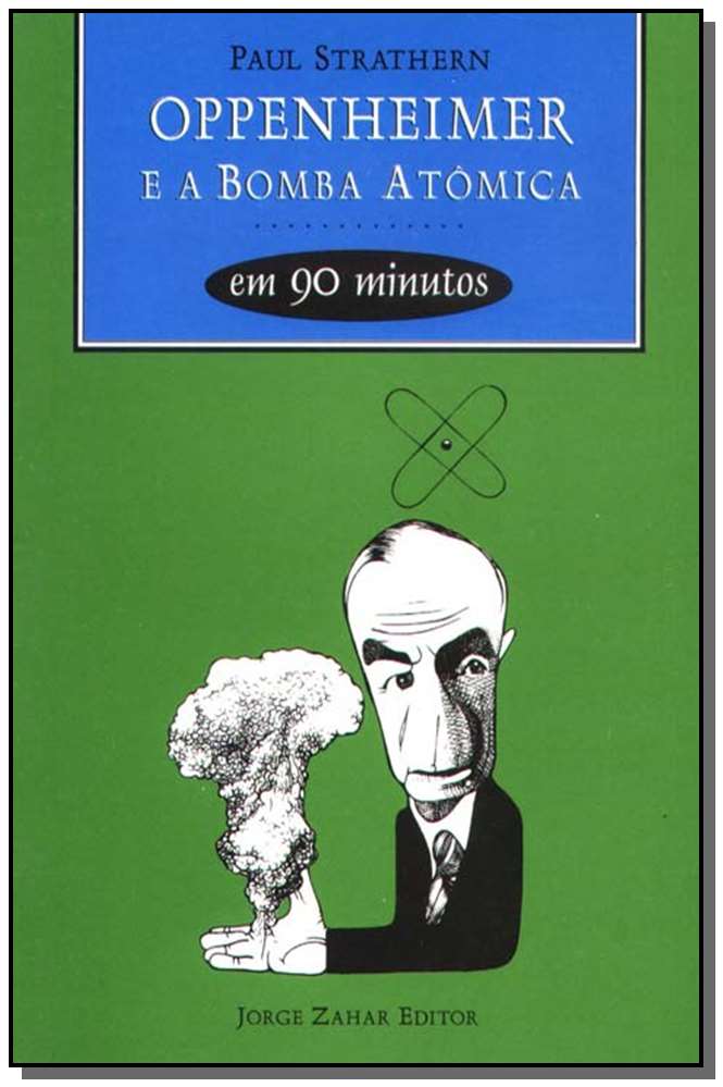 Oppenheimer e a Bomba Atômica em 90 Minutos
