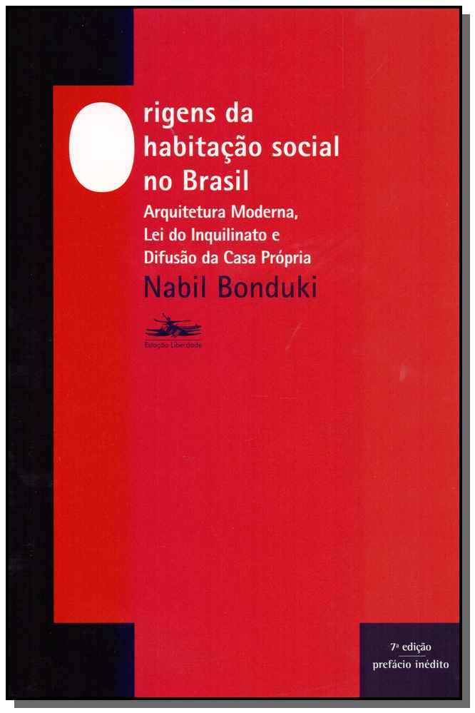 Origens da Habitação Social no Brasil - 07Ed/17