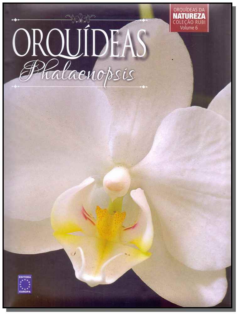 Orquídeas Vol. 06 - Phalaenopsis