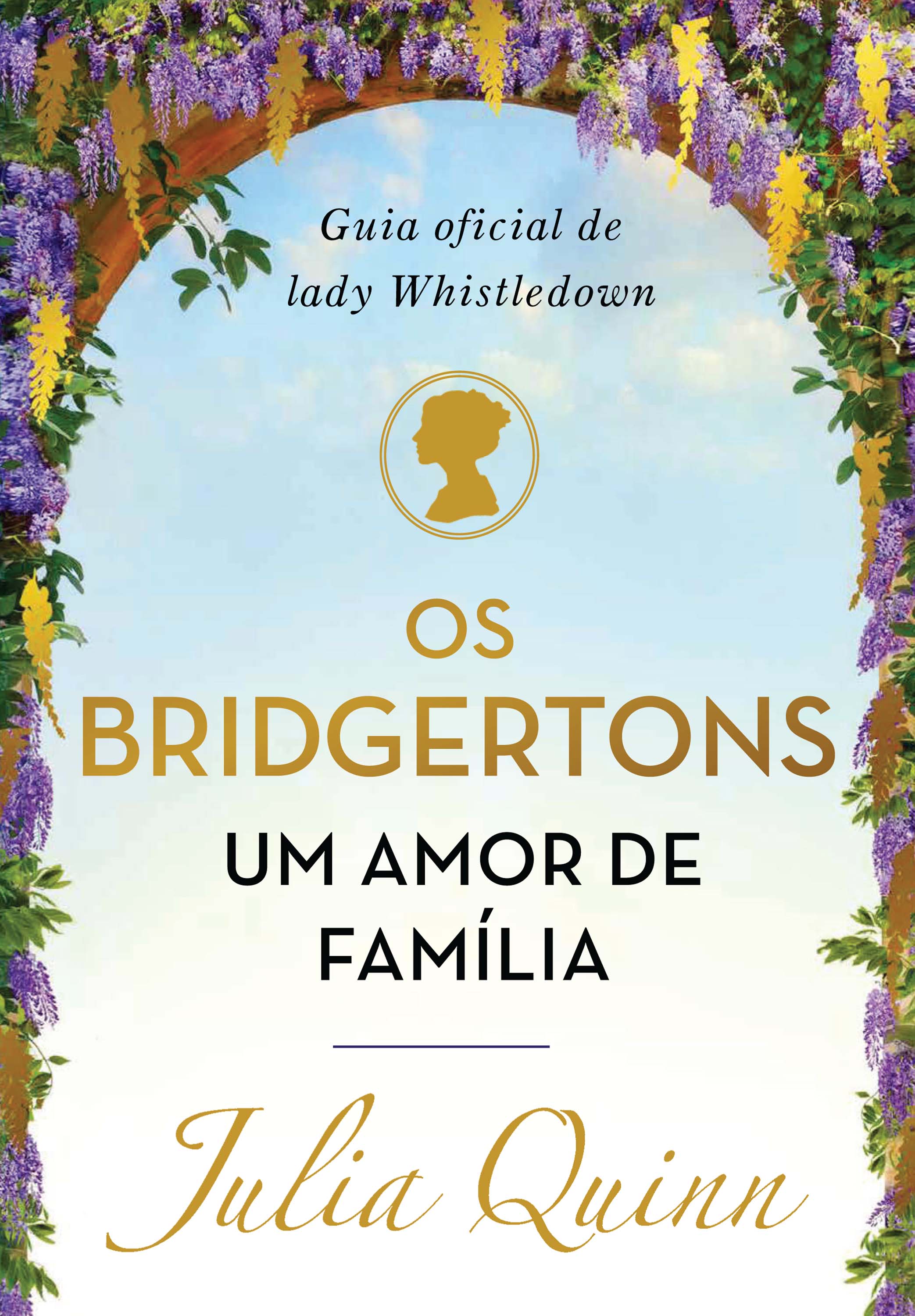 Os Bridgertons, Um Amor De Família - Guia Oficial De Lady Whistledown Autor: Julia Quinn