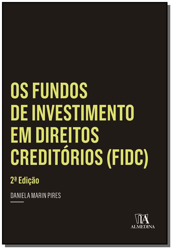 Os Fundos de Investimento em Direitos Creditórios (FIDC) - 02Ed/15