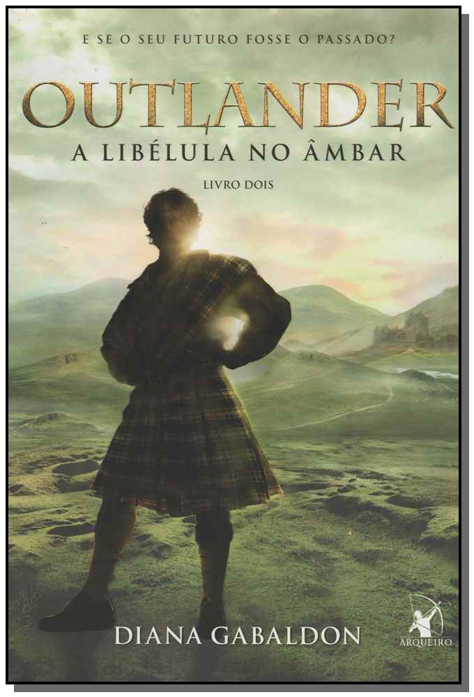 Outlander - A Libélula no Âmbar - Livro 2