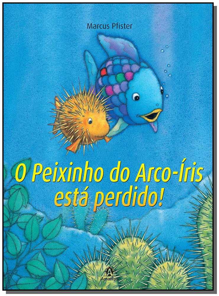 Peixinho Do Arco-iris Esta Perdido!, O