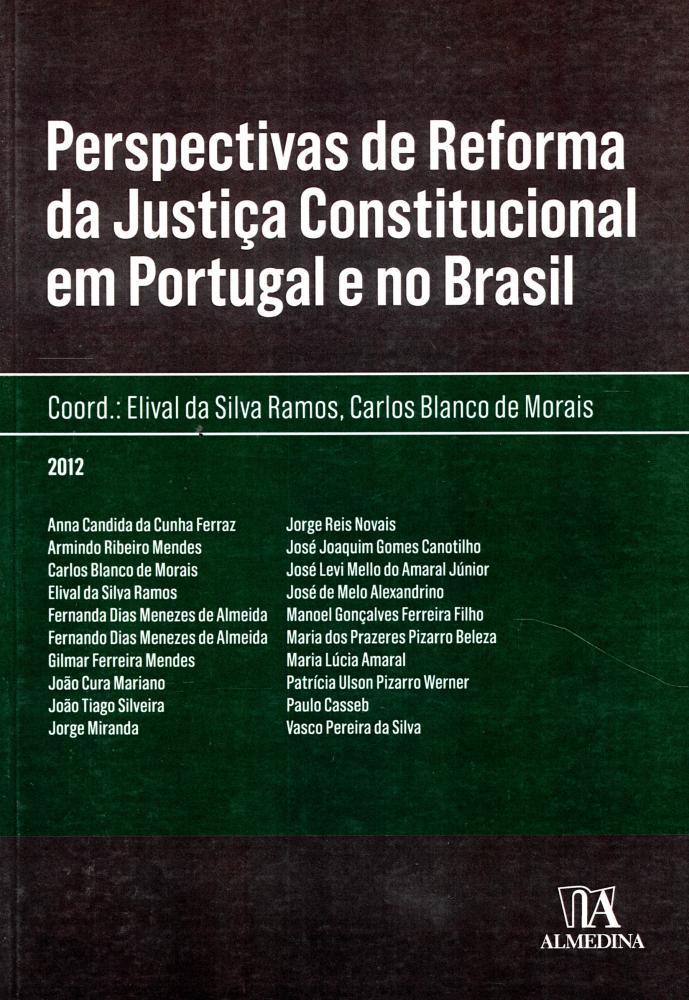 Perspectivas de Reforma da Justiça Constitucional em Portugal e no Brasil - 01Ed/12