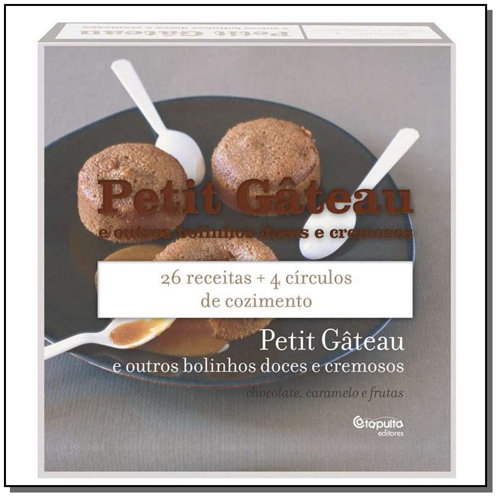 Petit Gâteau e outros bolinhos doces e cremosos