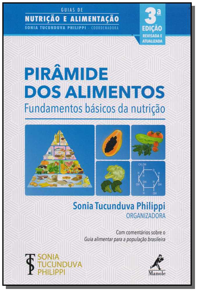 Pirâmide dos Alimentos - Fundamentos Básicos da Nutrição - 03Ed/18