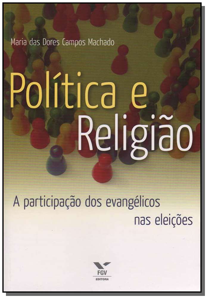 Política e Religião - a Participação dos Evangélicos nas Eleições
