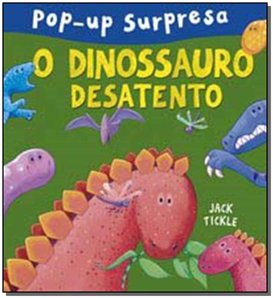 Pop-up Surpresa - O Dinossauro Desatendo
