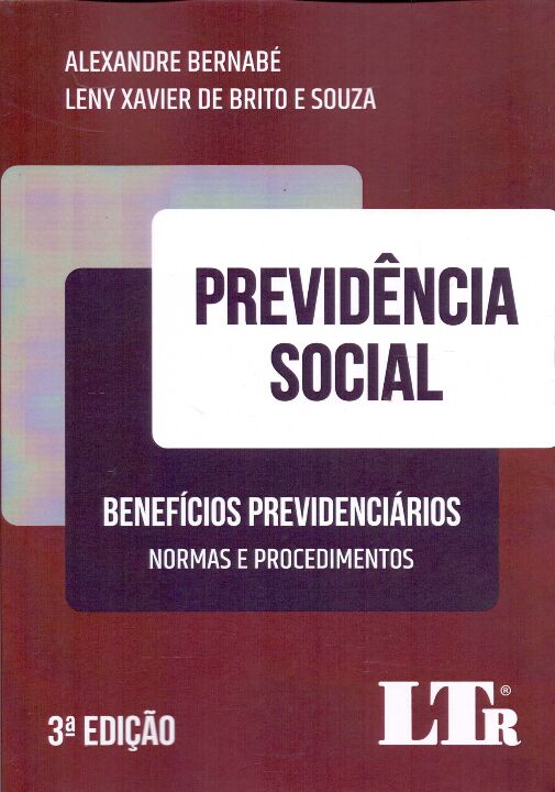 Previdência Social - Benefícios Previdenciários - Normas e Procedimentos - 03Ed/21