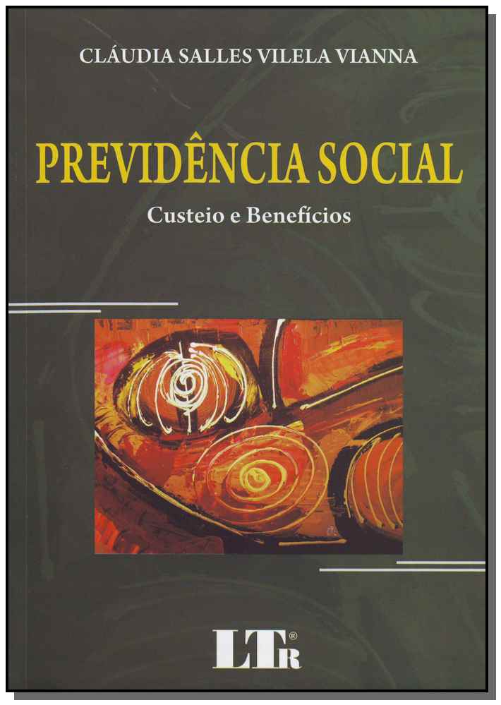 Previdencia Social - Custeio e Beneficios-2ed/08