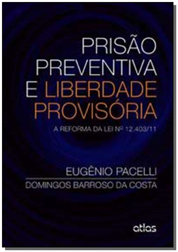Prisao Preventiva e Liberdade Provisoria: a Reform