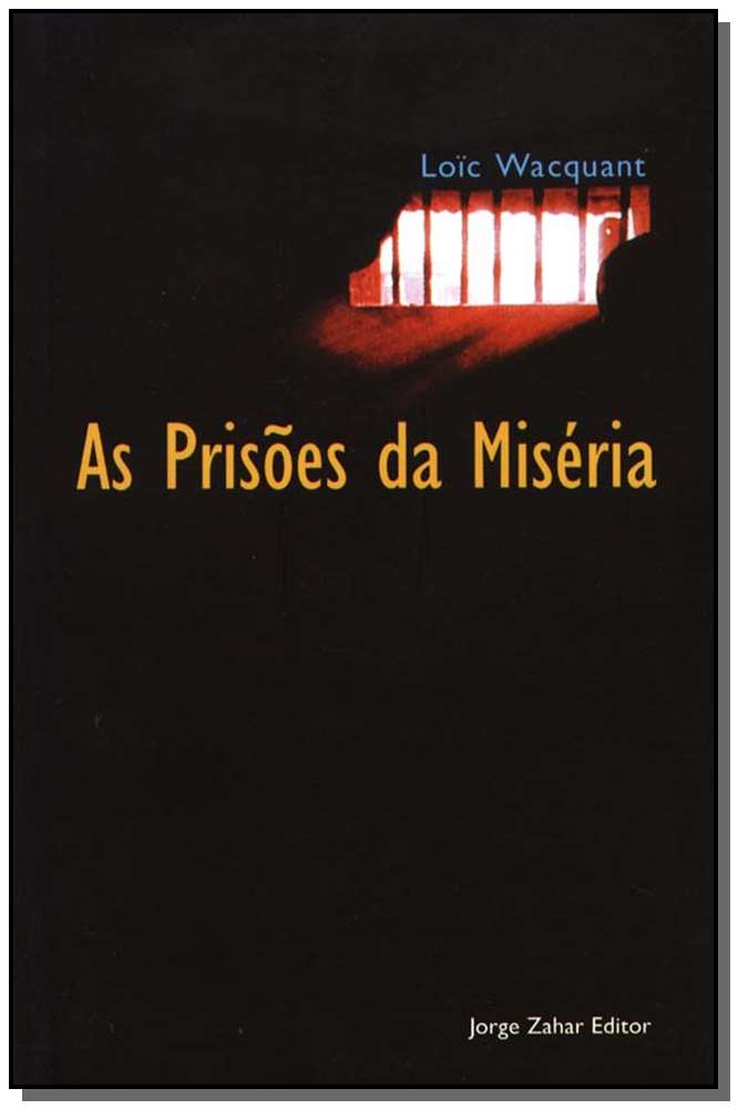 Prisões da Miséria, As