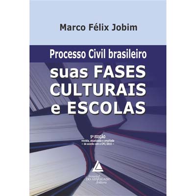 Processo Civil Brasileiro Suas Fases Culturais e Escolas - 05Ed/22