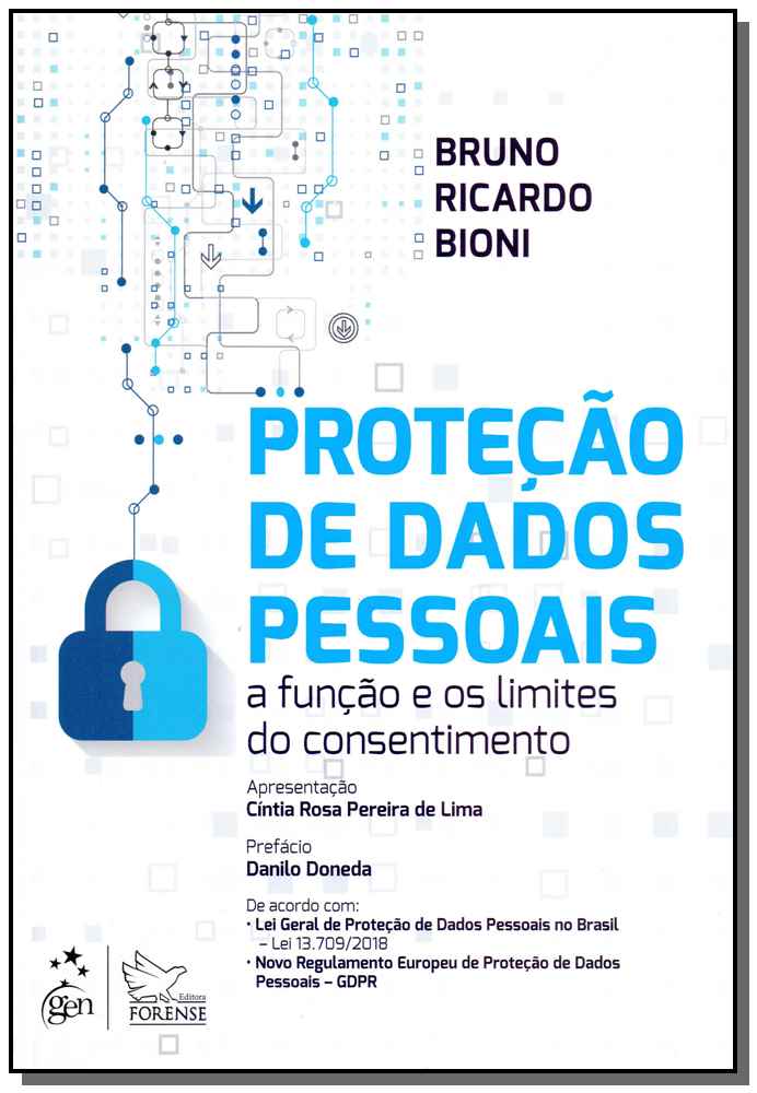 Proteção de Dados Pessoais: A função e os limites do consentimento - 01Ed/19