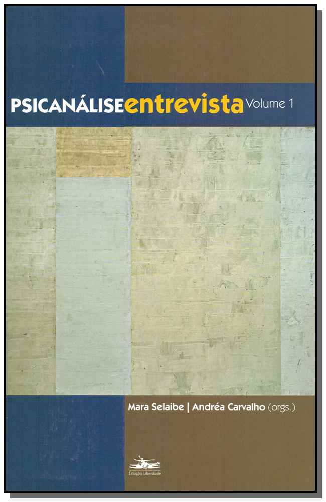Psicanálise Entrevista - Vol. 01