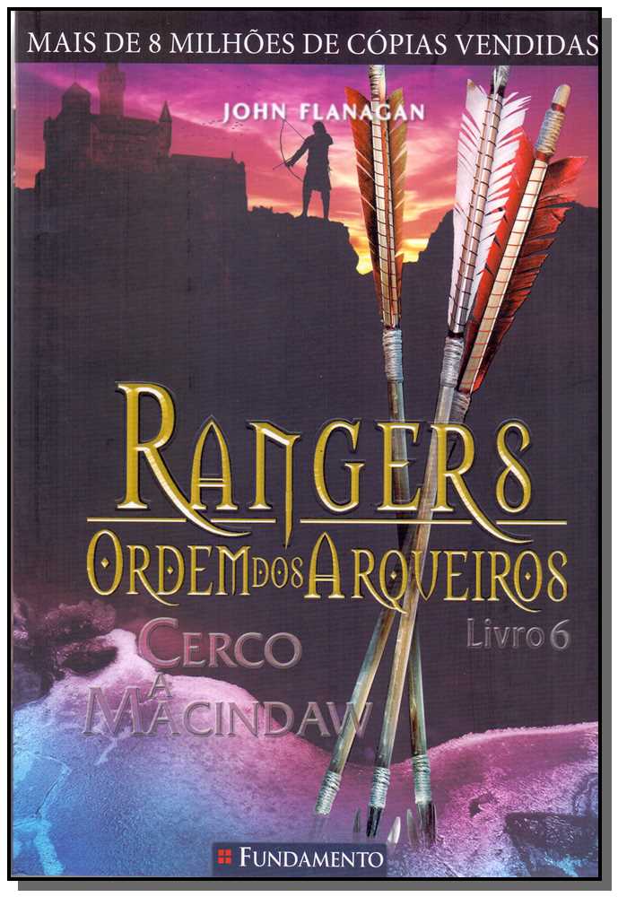 Rangers - Ordem Dos Arqueiros - Livro 6 - Cerco a Macindaw